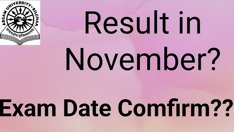 Assam University Silchar|| FYUG Results in November|| CBCS and FYUG exam date confirm?