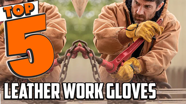 Best Leather Work Glove In 2025- Top 5 Leather Work Gloves Review