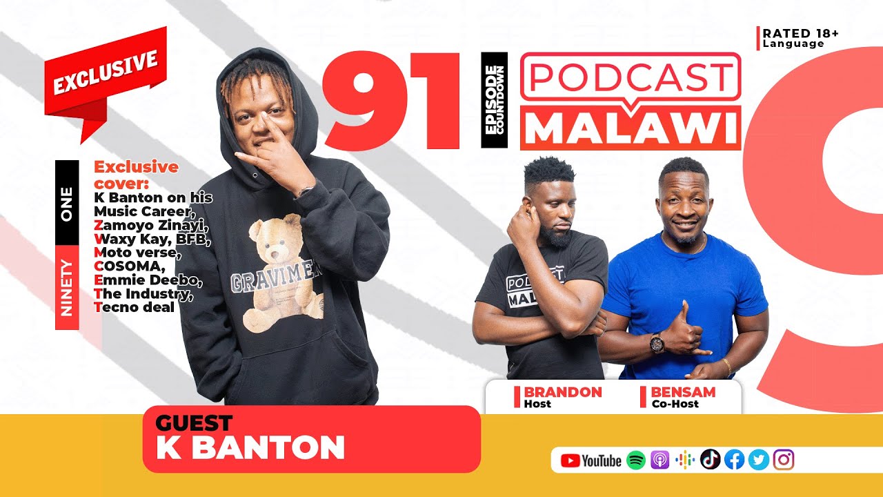 Episode 91 | K Banton on Music, Zamoyo Zinayi, Waxy Kay, BFB, Moto, COSOMA, Emmie, Industry, Tecno