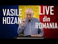 Vasile HOZAN : Nenorocirile ce vor veni |  IN DIRECT din ROMANIA