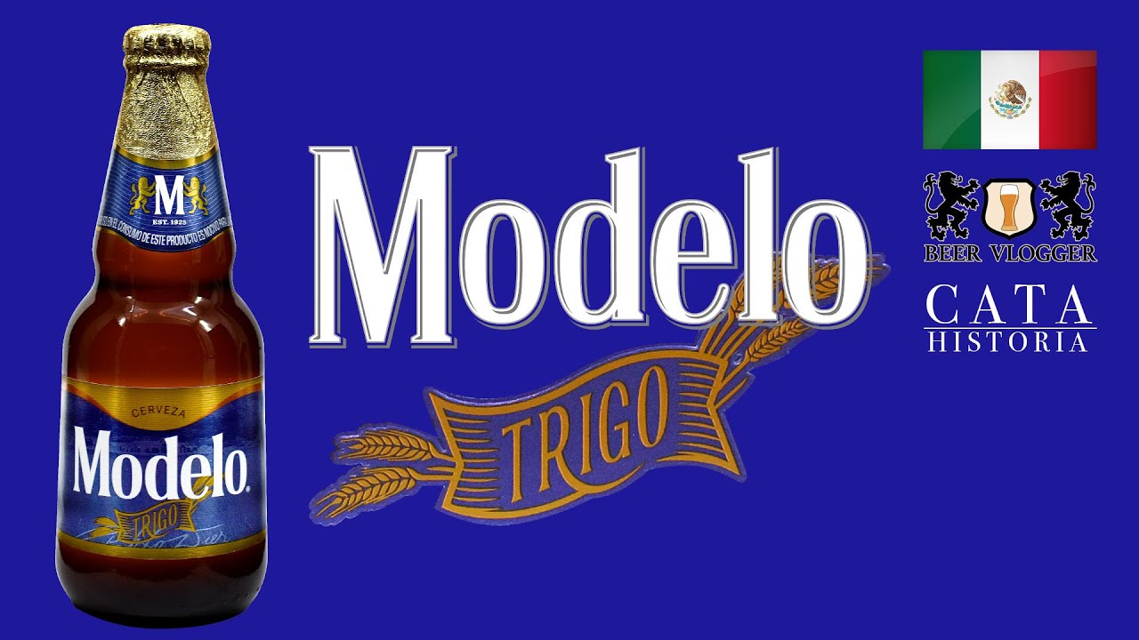 Cerveza MODELO TRIGO - CATA & Historia - YouTube