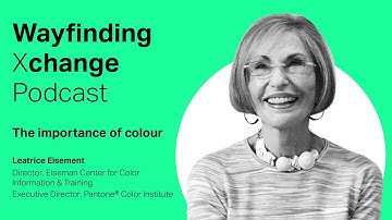 Wayfinding Xchange Podcast: The importance of colour