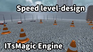 ITsMagic engine - Speed level-design