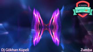 Dj Gökhan Küpeli -  Zumba ( 2016 Orginal Mix  )