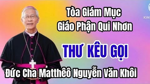  TOÀ GIÁM MỤC QUI NHƠN  - THƯ KÊU GỌI  NGAY LÚC NÀY 