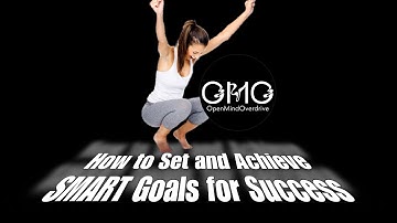 How to Set and Achieve SMART Goals for Success