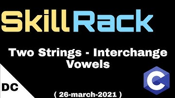 Two Strings Interchange Vowels | skillrack daily challenge