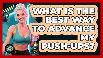What Is The Best Way To Advance My Push-ups? - High Energy Training Hub