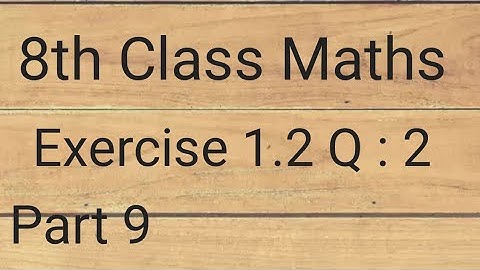 8th Class Maths|Exercise 1.2 Q : 2|Punjab Text book board Lahore