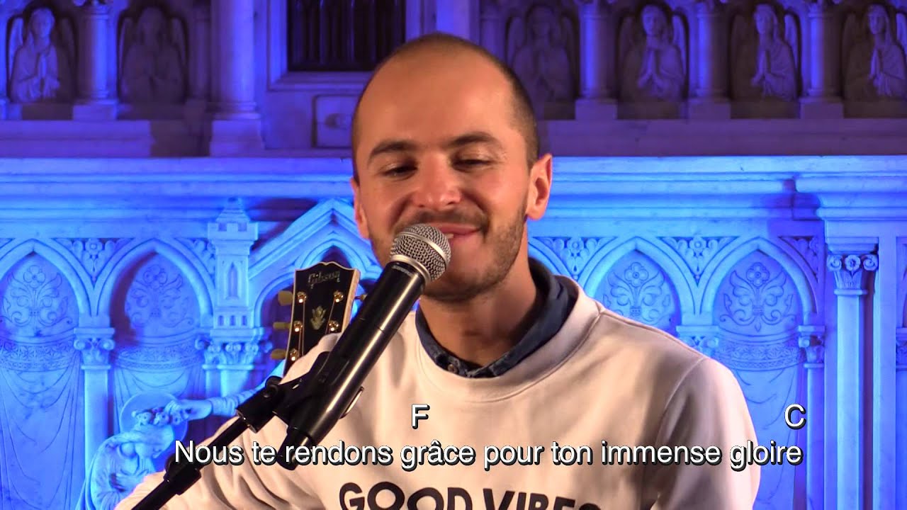 Gloire à Dieu (gloria) - Messe de la grâce - Eglise Lyon centre