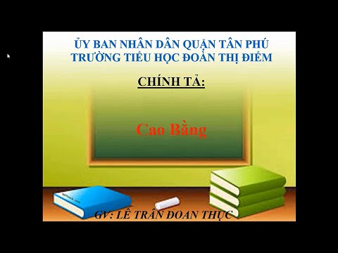 Video Chính tả (Nhớ - viết): Cao Bằng - youtube