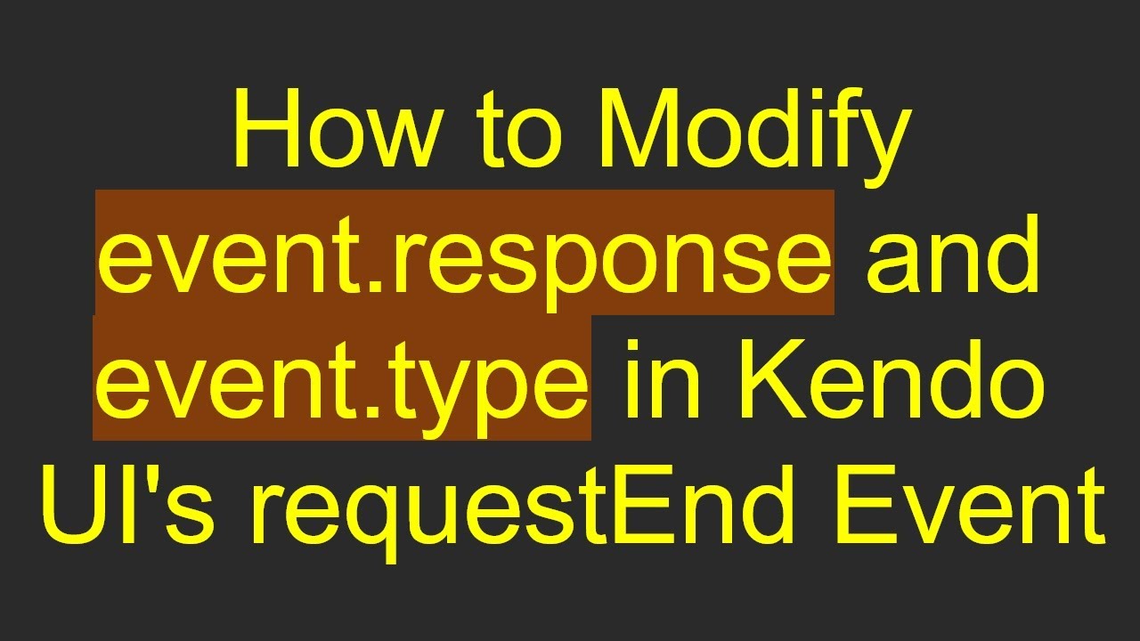 How to Modify event.response and event.type in Kendo UI's requestEnd Event