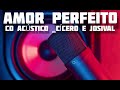 AMOR PERFEITO _CÍCERO E JOSIVAL CD ACÚSTICO