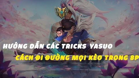 Hướng dẫn combo yasuo chế độ luyện tập