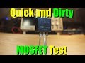 Quick & Dirty MOSFET Test