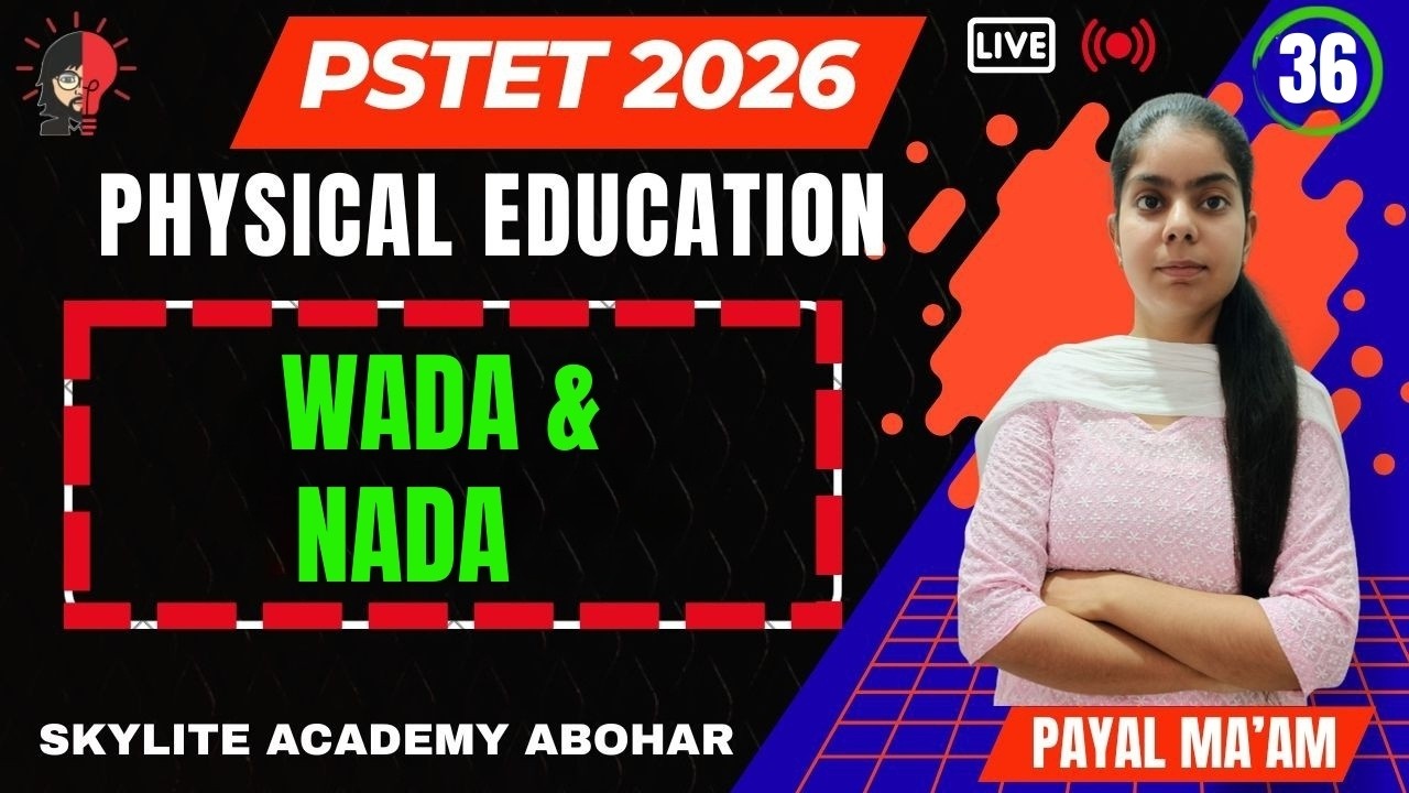 PSTET 2026 | PHYSICAL EDUCATION | DAY - 36 | WADA & NADA IN SPORTS | SKYLITE ACADEMY | 95809-20001