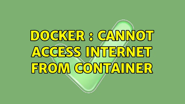 Docker : cannot access internet from container