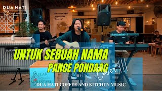 Untuk Sebuah Nama - Pance Pondaag ( Cover ) | Dua Hati Coffee and Kitchen Music