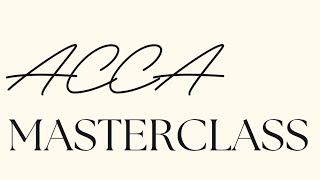 ACCA MASTERCLASS - Answer to all your Questions.