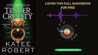 Tender Cruelty by Katee Robert Full Audiobook Free