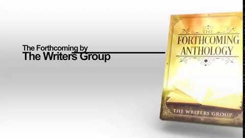 The ForthComing Anthology By The Writers Group