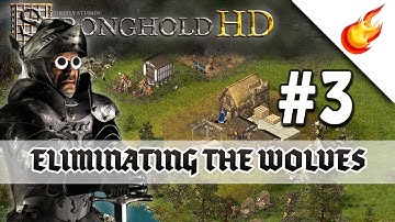 ELIMINATING THE WOLVES - Stronghold HD - Military Campaign - Mission 3 - Very Hard