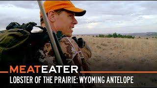 Lobster of the Prairie: Wyoming Antelope | S6E03 | MeatEater
