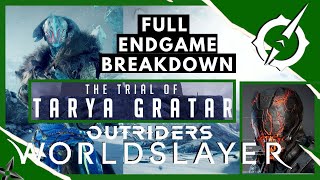 Trial of Tarya Gratar - Worldslayer Endgame Breakdown - Outriders - Square Enix People Can Fly 2022