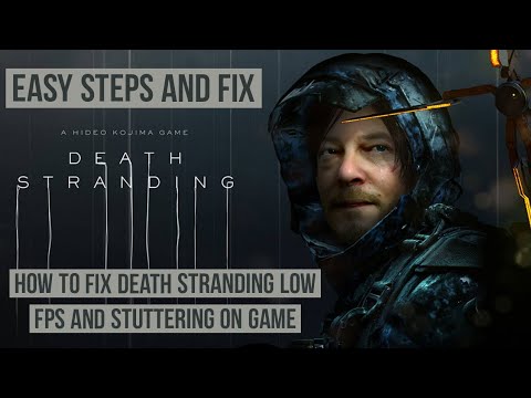 How to fix Death Stranding Low FPS and Stuttering on game