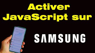 Comment activer JavaScript sur Samsung