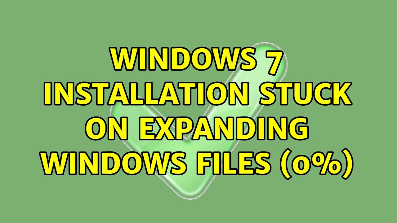 Windows 7 installation stuck on expanding Windows files (0) YouTube