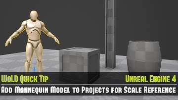 UE4 Quick Tip #02: Quickly Add Mannequin Model to Projects for Scale Reference Tutorial
