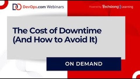 The Cost of Downtime And How to Avoid It
