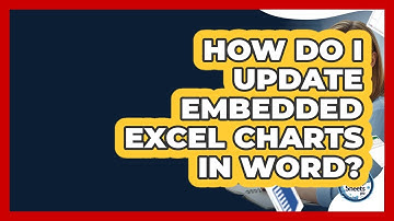 How Do I Update Embedded Excel Charts In Word? - Docs and Sheets Pro