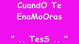tess cuando te enamoras