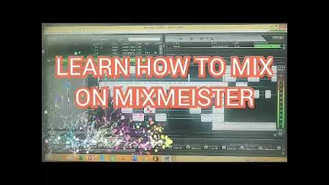 Learn how to mix music using Mixmeister