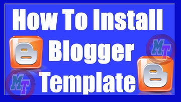 How to install a blogger templates theme