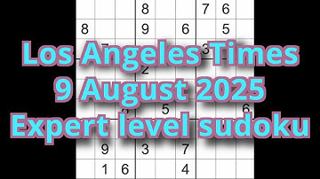 Sudoku solution – Los Angeles Times 9 August 2025 Expert level