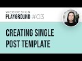 Webdesign Playground #03 - Creating Single Post Template in Divi
