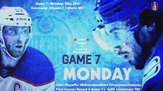 -OAD Playoffs: #EdmontonOilers #VancouverCanucks Post-Season Round 2 Game 7 | -OAD Livestream 198