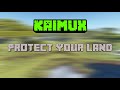 KAIMUX Tutorial | Protect your land!