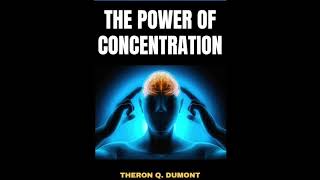 The Power Of Concentration Audiobook | Lesson 11: CONCENTRATE ON COURAGE