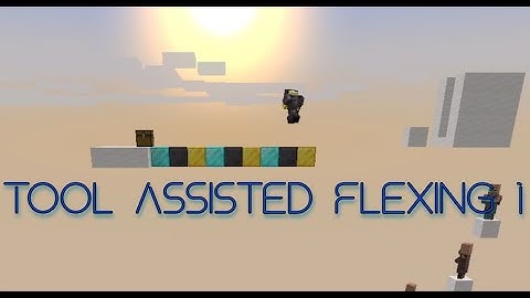 Tool Assisted Flexing 1 - Minecraft
