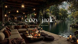 Cozy Jazz by the Peaceful River | Tranquil Jazz Melody Combined Nature Therapy For Work, Relax