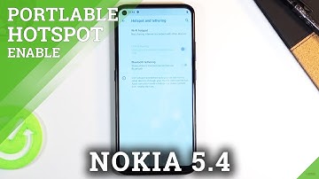 How to Enable Portable Hotspot in NOKIA 5.4 – Network Access Point