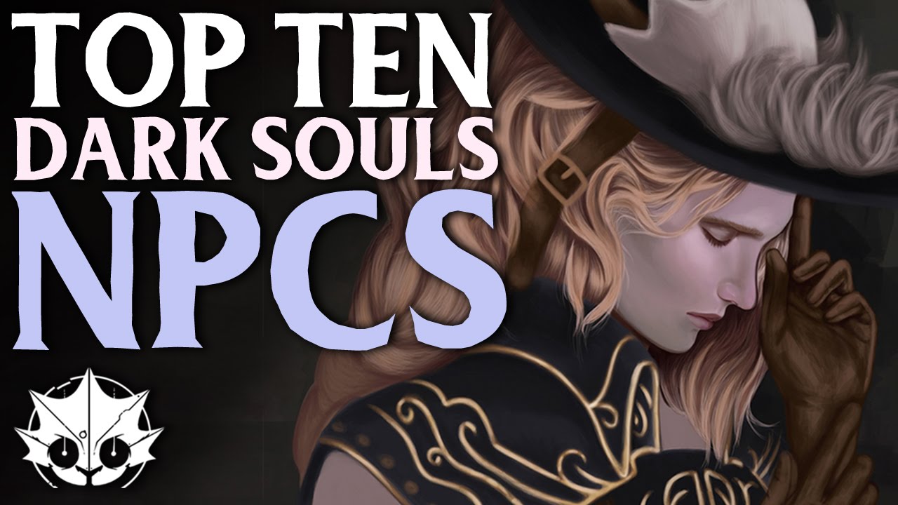Top 10 Dark Souls Npcs Youtube