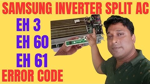 Samsung inverter split ac error code EH 03,EH 60,EH 61 #samsunginverterac #errorcode #code #acrepair