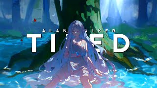 Nightcore - Tired (Protocleus & Edpranz & Leila) - Lyrics