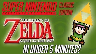 SNES CLASSIC EDITION | Zelda a Link to the Past in Under 5 Minutes: Is It Still Possible?