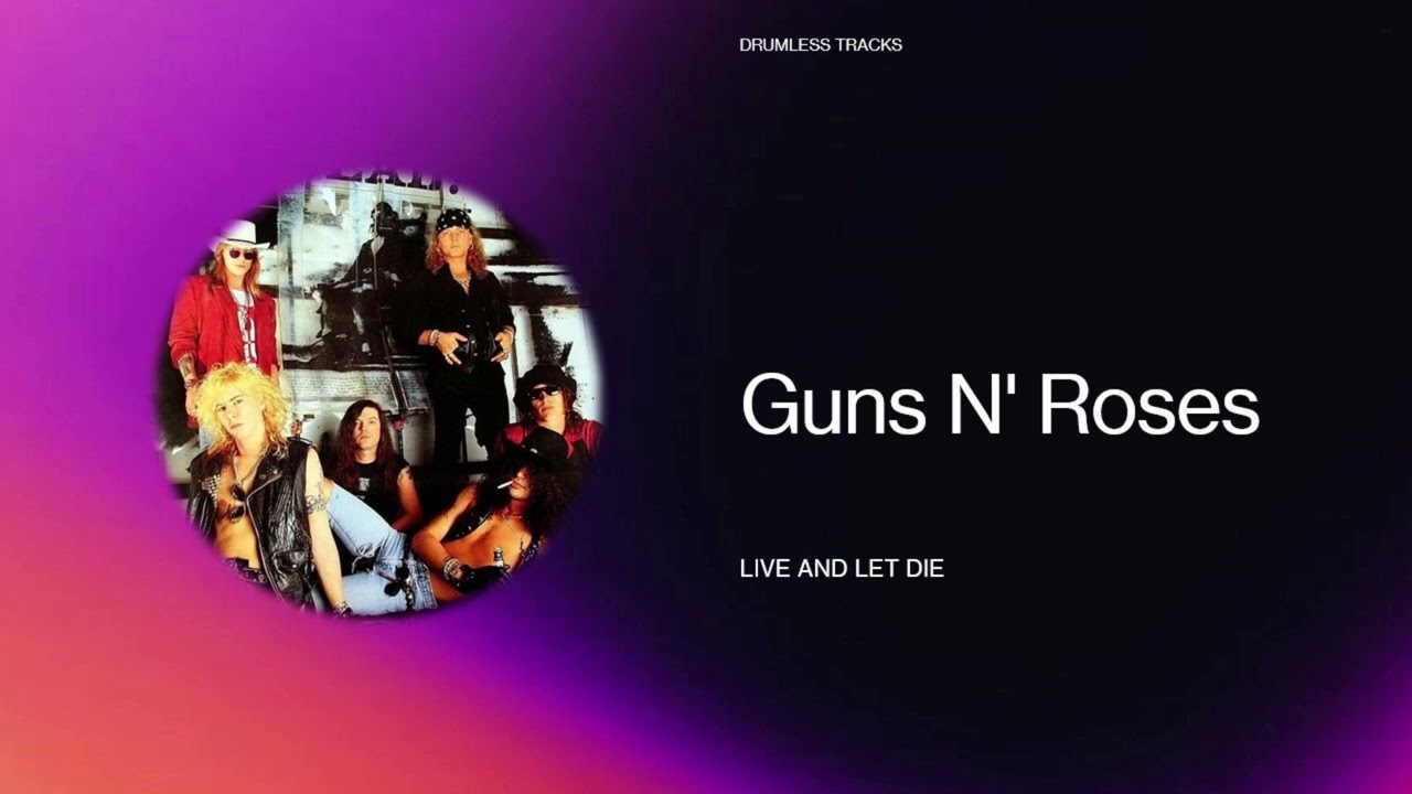 Guns N' Roses - Live and Let Die (drumless) - YouTube